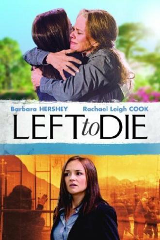 Left to Die (фильм 2012)