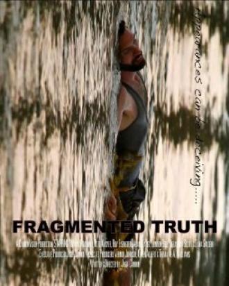 Fragmented Truth (фильм 2014)
