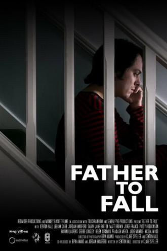 Father to Fall (фильм 2014)