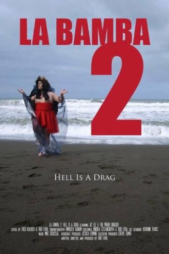 La Bamba 2: Hell Is a Drag (фильм 2013)