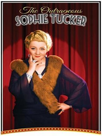 The Outrageous Sophie Tucker (фильм 2014)