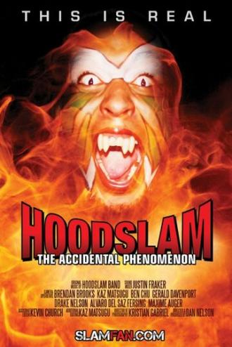 Hoodslam: The Accidental Phenomenon (фильм 2014)
