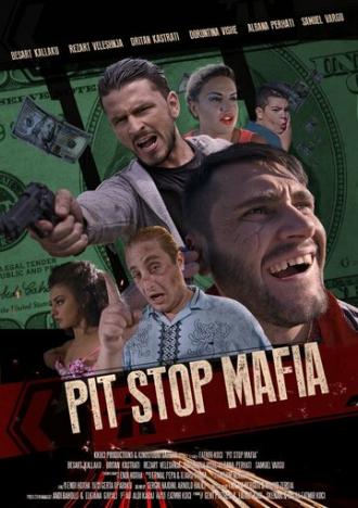 Pit Stop Mafia (фильм 2016)