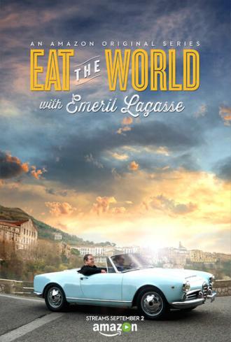 Eat the World with Emeril Lagasse (сериал 2016)