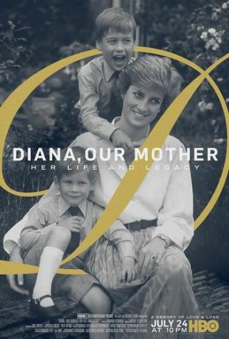 Диана, наша мама: Её жизнь и наследие (фильм 2017)