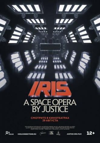 IRIS: A Space Opera by Justice (фильм 2019)