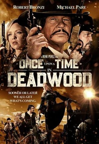 Once Upon a Time in Deadwood (фильм 2019)