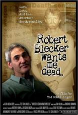 Robert Blecker Wants Me Dead 2008