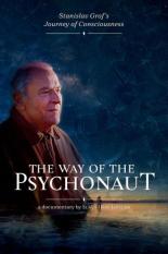 The Way of the Psychonaut: Stanislav Grof's Journey of Consciousness (2020)
