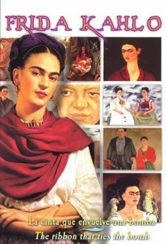 Frida Kahlo: A Ribbon Around a Bomb (фильм 1992)