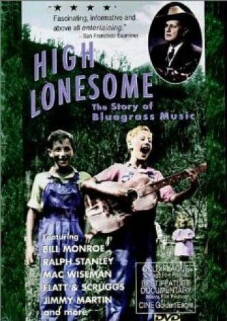 High Lonesome: The Story of Bluegrass Music (фильм 1994)