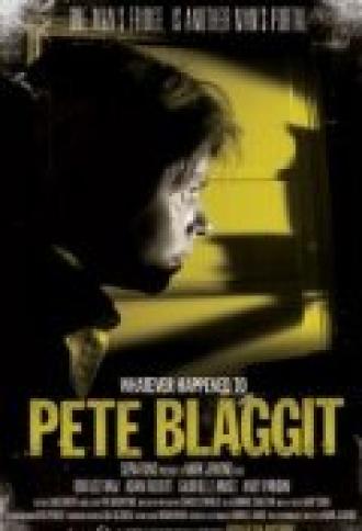 Whatever Happened to Pete Blaggit? (фильм 2012)