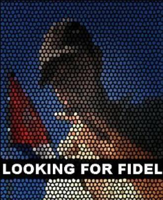 Looking for Fidel (фильм 2006)