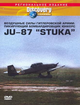 Discovery. Воздушные силы гитлеровской армии: Пикирующий бомбардировщик юнкерс JU-87 STUKA