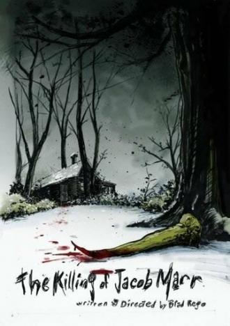 The Killing of Jacob Marr (фильм 2010)
