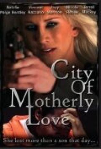 City of Motherly Love (фильм 2010)