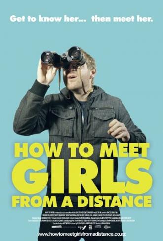 How to Meet Girls from a Distance (фильм 2012)