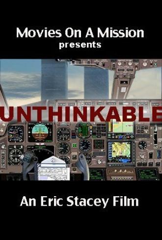 Unthinkable: An Airline Captain's Story (фильм 2014)
