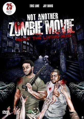 Not Another Zombie Movie....About the Living Dead (фильм 2014)