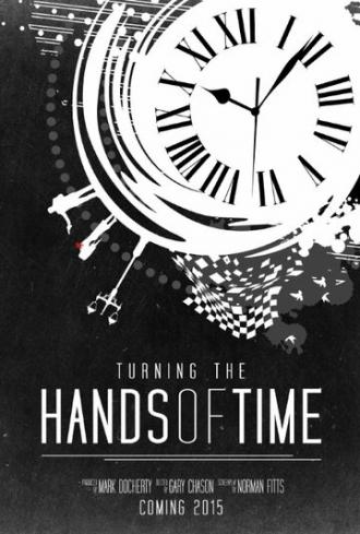 Turning the Hands of Time (фильм 2017)