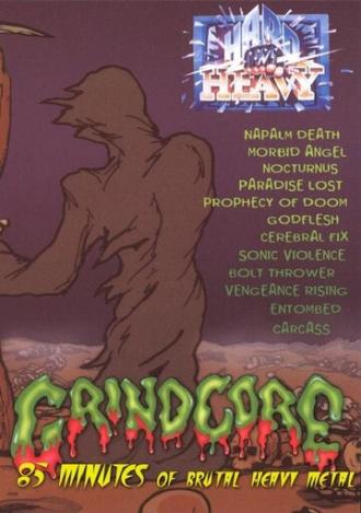 Grindcore: 85 Minutes of Brutal Heavy Metal (фильм 1993)