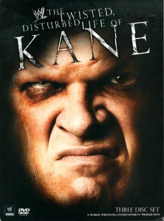 WWE: The Twisted, Disturbed Life of Kane