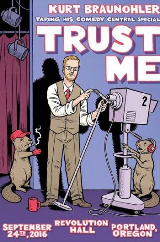 Kurt Braunohler: Trust Me (фильм 2017)
