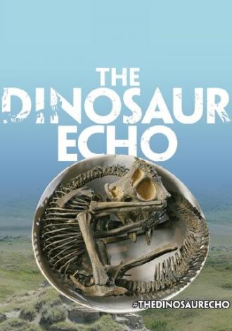 The Dinosaur Echo (фильм 2017)