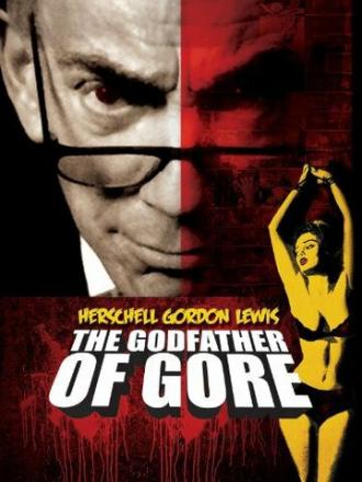 Herschell Gordon Lewis: The Godfather of Gore (фильм 2010)