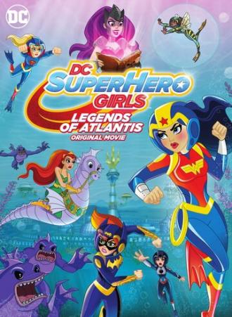 DC Super Hero Girls: Legends of Atlantis (фильм 2018)