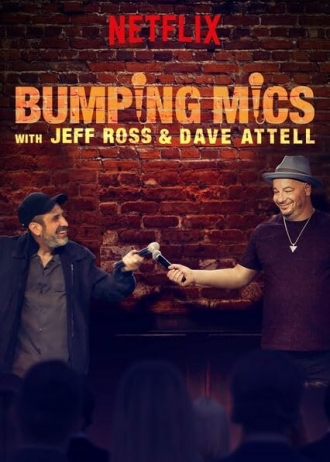 Bumping Mics with Jeff Ross & Dave Attell (сериал 2018)