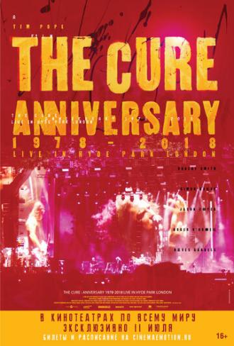 The Cure: Anniversary 1978-2018 Live in Hyde Park London (фильм 2019)