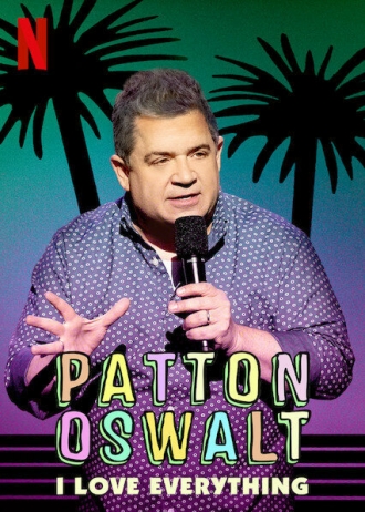 Patton Oswalt: I Love Everything (фильм 2020)