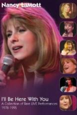 Нэнси ЛаМотт: Я буду здесь с тобой 2008