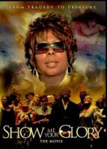Show Me Your Glory: The Movie (2012)