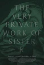 The Very Private Work of Sister K (2016)
