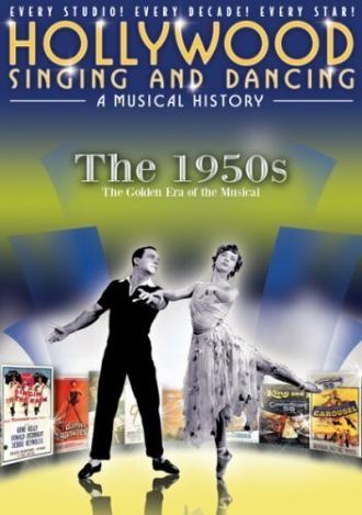 Hollywood Singing and Dancing: A Musical History - The 1950s: The Golden Era of the Musical (фильм 2009)