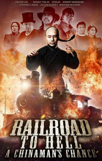 Railroad to Hell: A Chinaman's Chance (фильм 2018)