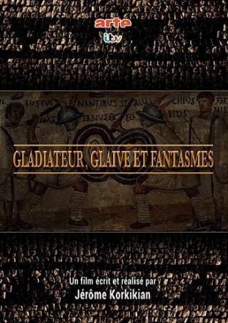 Gladiateur, glaive et fantasmes (фильм 2018)