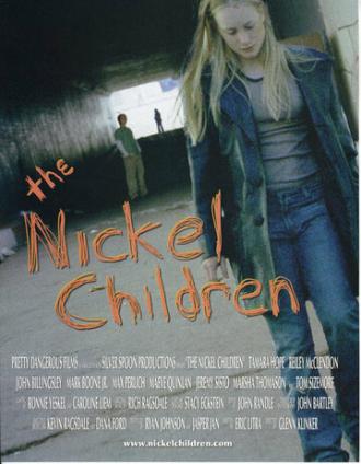 The Nickel Children (фильм 2005)