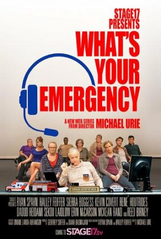 What's Your Emergency (сериал 2015)