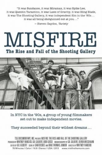 Misfire: The Rise and Fall of the Shooting Gallery (фильм 2013)