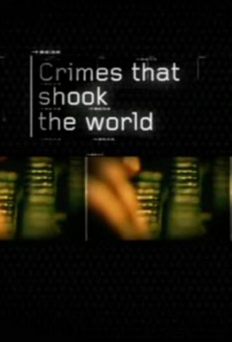 Преступления, которые потрясли мир (сериал 2006)