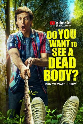 Do You Want to See a Dead Body? (сериал 2017)