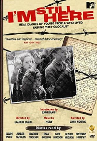 Я все еще здесь: Реальные дневники молодых людей, живших во время Холокоста (фильм 2005)