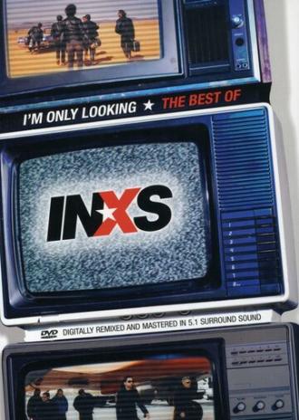 I'm Only Looking: The Best of INXS (фильм 2004)